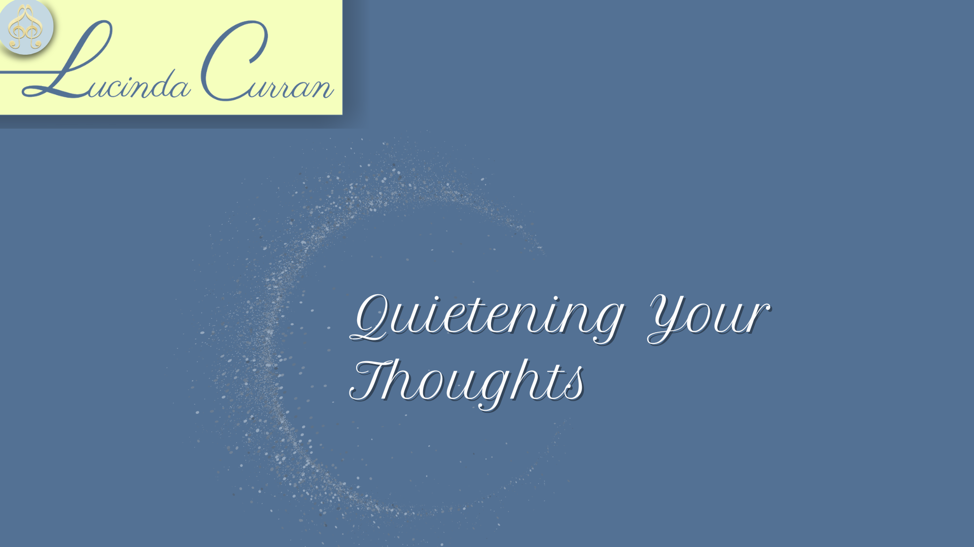 Quietening Your Thoughts