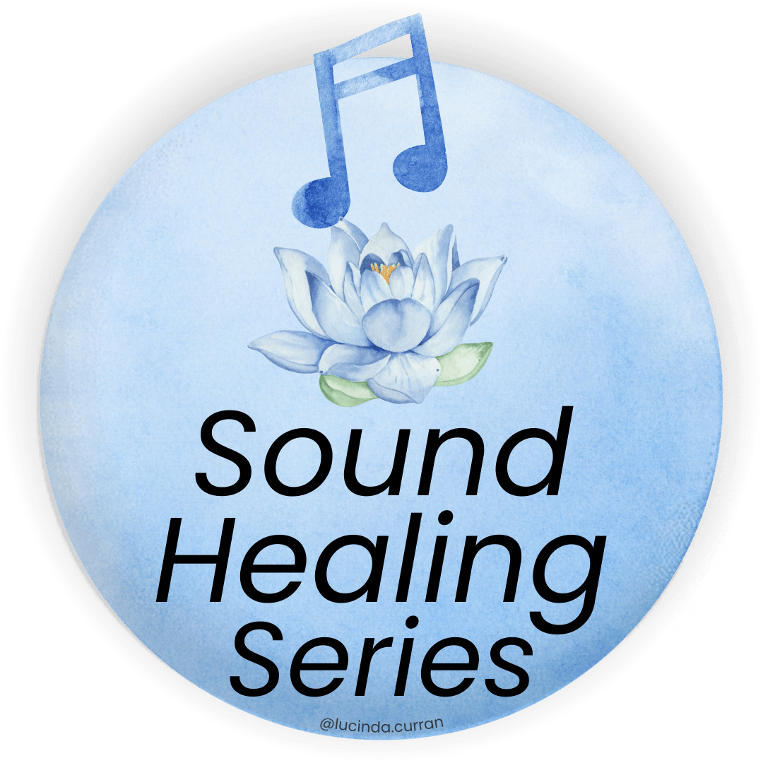 sound healing series - LucindaCurran.com