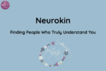 Neurokin Finding People Who Truly Understand You - LucindaCurran.com
