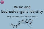 Why The Outsider Within Exists Music and Neurodivergent Identity - LucindaCurran.com