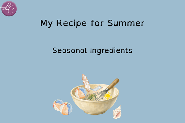 My Recipe for Summer - LucindaCurran.com