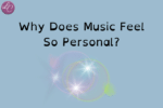Why Does Music Feel So Personal_ - LucindaCurran.com